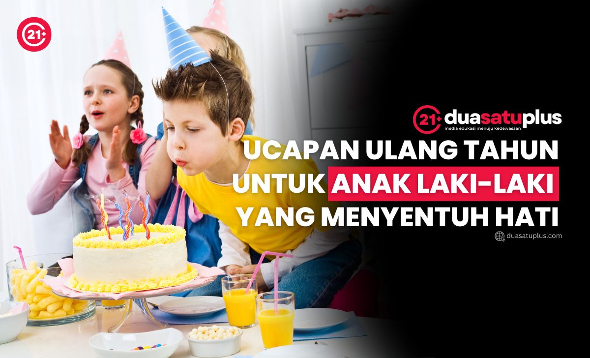 Ucapan Ulang Tahun untuk Anak Laki Laki yang Menyentuh Hati